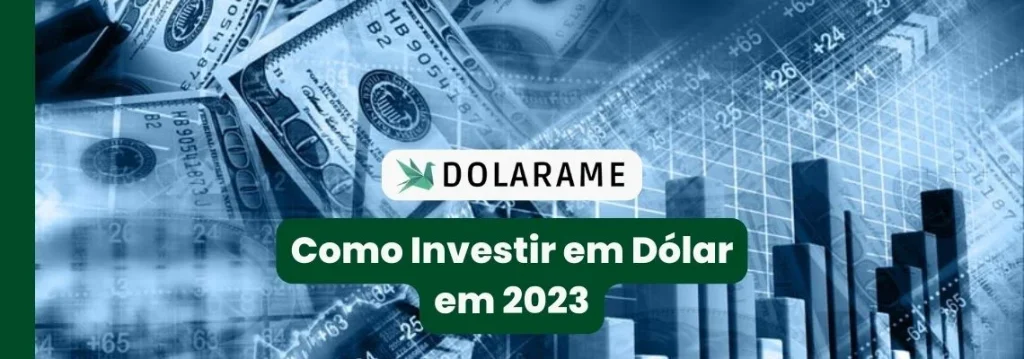 Como investir em dólar em 2023